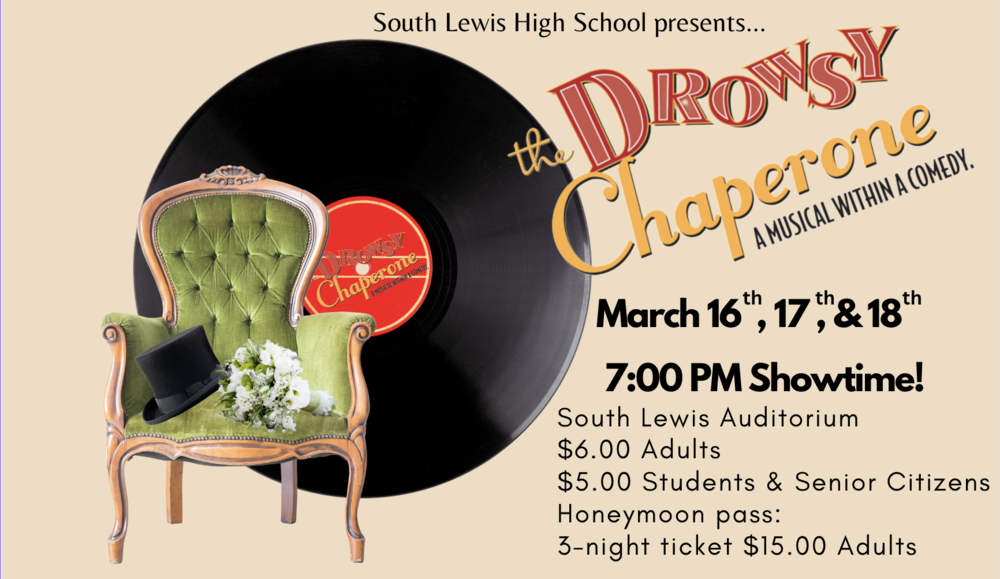 SL HS presents..."The Drowsy Chaperone"  March 16th, 17th, and 18th 